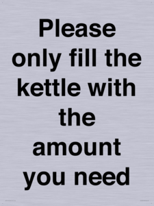 Please only fill the kettle with the amount you need